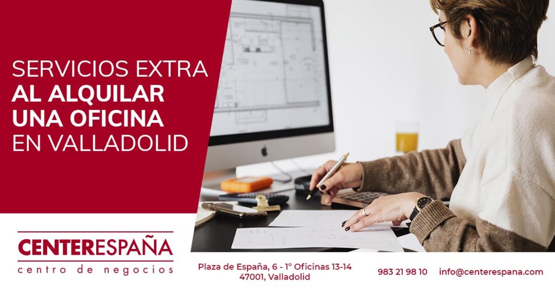 servicios extra alquilar oficina valladolid